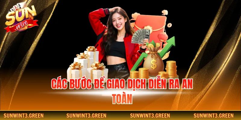 Các bước để giao dịch diễn ra an toàn